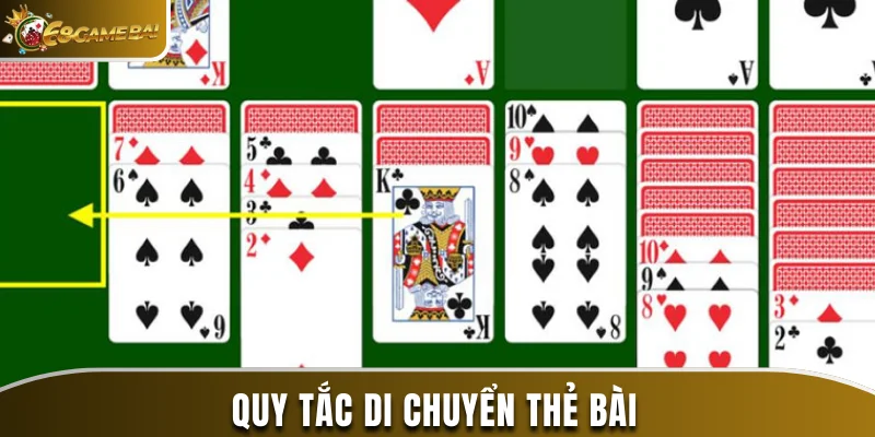 Cách chơi bài solitaire về quy tắc di chuyển thẻ bài