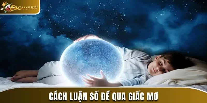 Cách Suy Luận Lô Đề: Chia Sẻ 6 Cách Đạt Hiệu Quả Cao 2 Cách luận số đề qua giấc mơ
