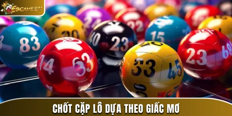 5 Cách Chơi Lô Đề Hiệu Quả Nhất Mà Bạn Không Nên Bỏ Qua 3 Đánh lô theo giấc mơ là một cách chơi khá phổ biến