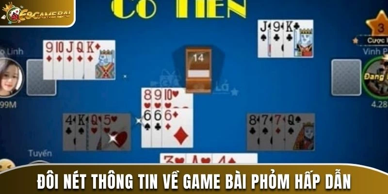 Đôi nét thông tin về game bài phỏm hấp dẫn