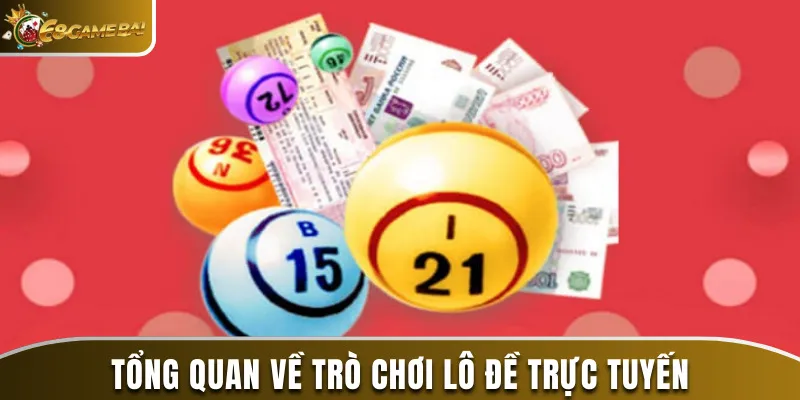 5 Cách Chơi Lô Đề Hiệu Quả Nhất Mà Bạn Không Nên Bỏ Qua 1 Khám phá tổng quan về trò chơi lô đề trực tuyến
