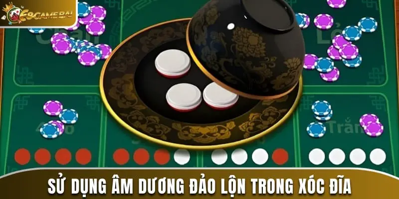 6 Công Thức Đánh Xóc Đĩa Online Bất Bại Không Nên Bỏ Lỡ 1 Sử dụng công thức âm dương đảo lộn trong xóc đĩa